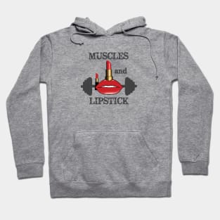 Muscles and Lipstick Hoodie